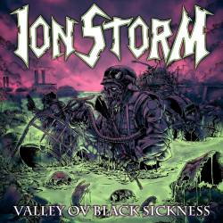 Ion Storm : Valley ov Black Sickness